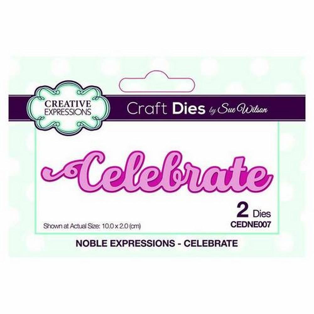 Sue Wilson Designs - Noble Sentiments Collection - Celebrate