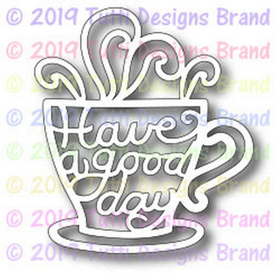 Tutti Designs - Dies - Have A Good Day